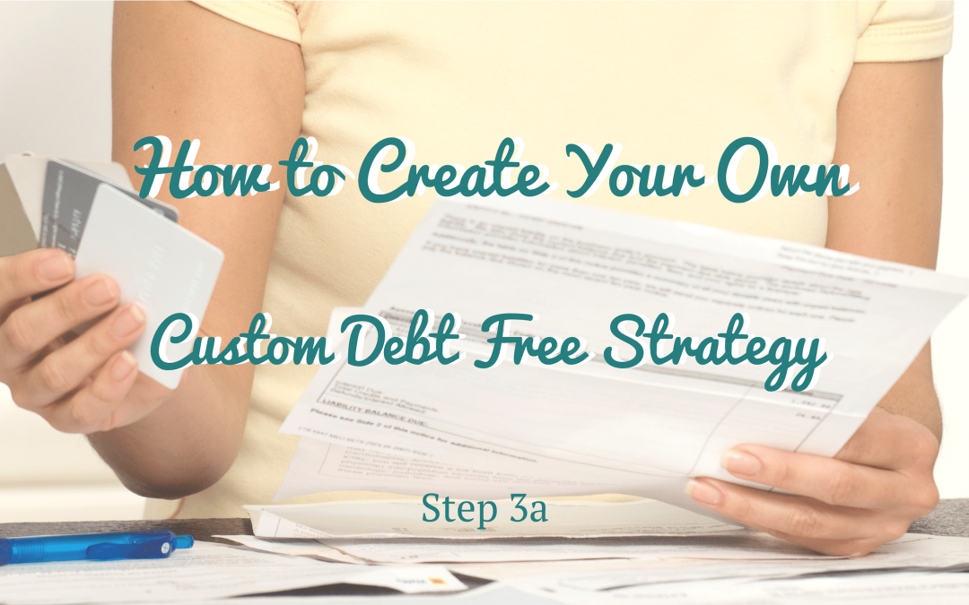 How to Create Your Own Custom Debt Free Strategy