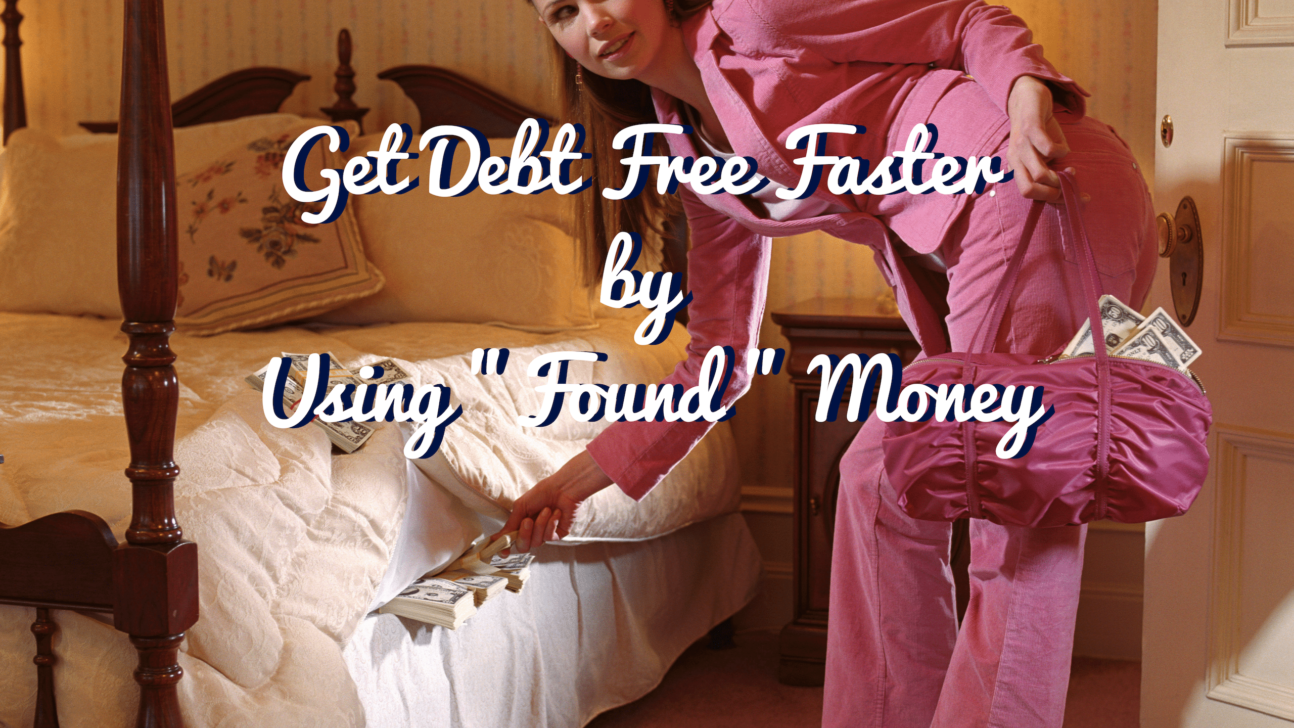 Get Debt Free Faster by Using "Found" Money