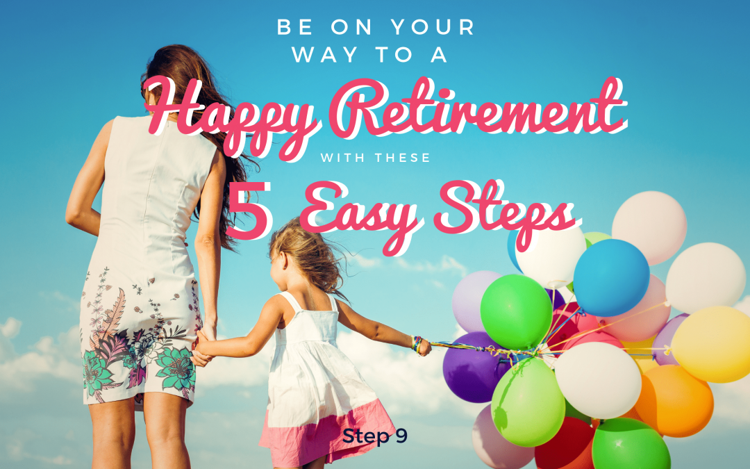 Be on Your Way to a Happy Retirement in 5 Easy Steps