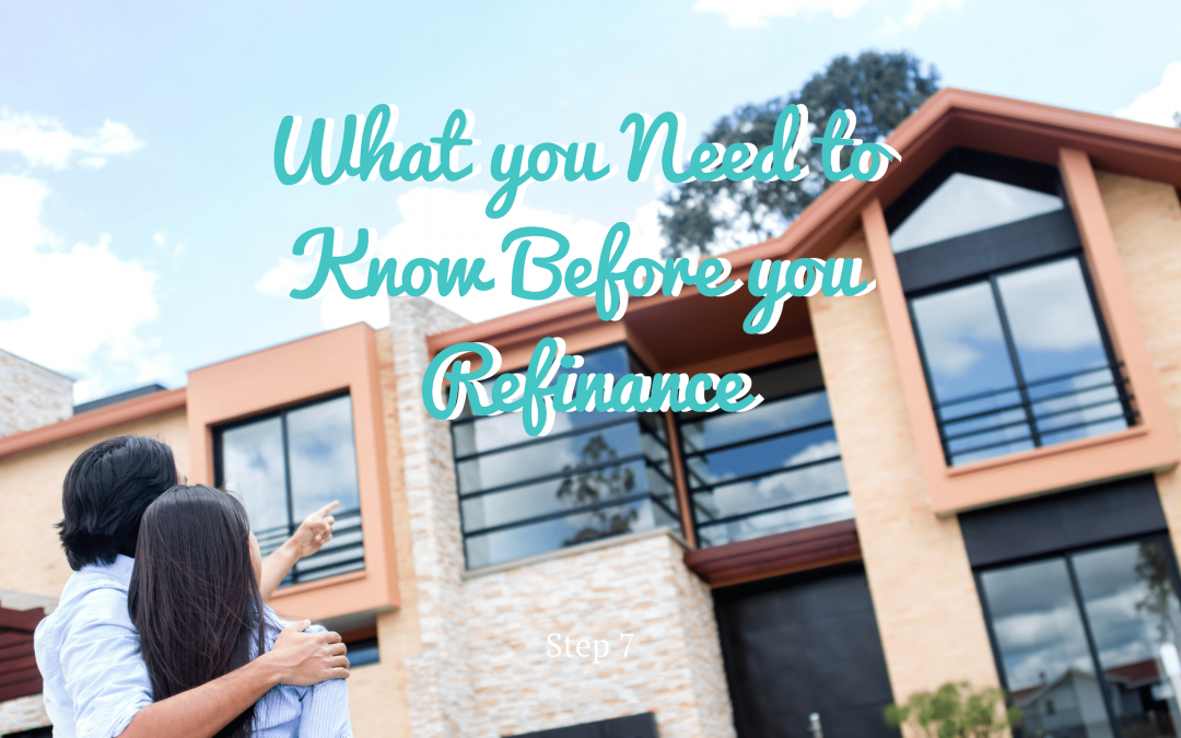 What You Need to Know Before You Refinanance