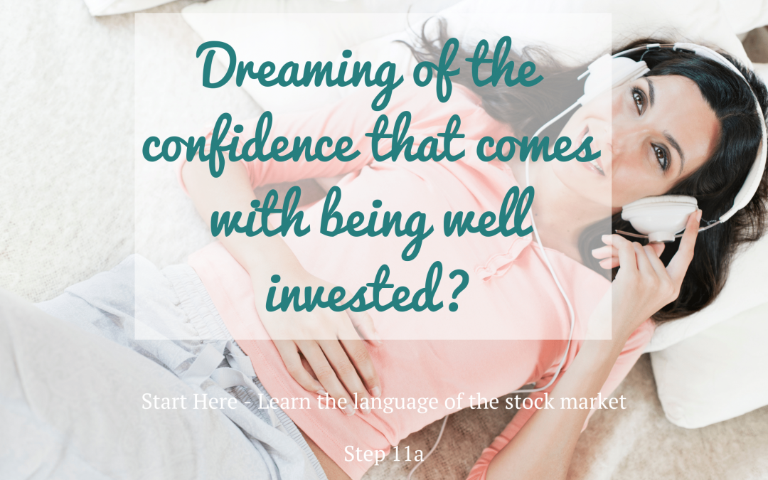 Dreaming of the confidence that comes with being well invested? (Start here – learn the language of the stock market)