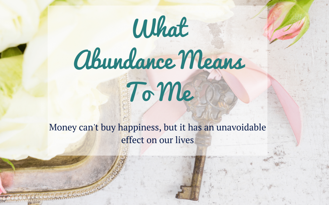 What Abundance Means To Me