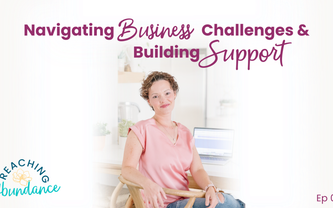 Navigating Business Challenges and Building Support