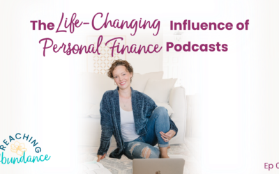 The Life-Changing Influence of Personal Finance Podcasts